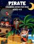 Pirate Coloring Book For Kids Ages 4-8 : Pirate activity book with 30 coloring pages for kids to color