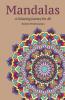 Mandalas: A Colouring Journey For All