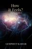 How It Feels? : A Book On Relativity Of Thoughts