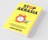 Stop Akrasia: 20 Great Ways To Stop Procrastination Build Atomic Habits Master Your Time Boost Your Productivity And Self Discipline