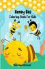 Honey Bee Coloring Book For Kids : Cute easy coloring book of bees and beehives perfect for kids