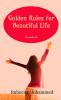 Golden Rules for Beautiful Life