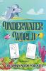 Underwater World Coloring Book For Kids: Great Ocean Animals Coloring Book For Boys Girls And Kids Ages 2-4 4-8. Under The Sea Unique Designs