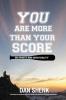 You Are More Than Your Score