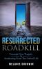 Resurrected Roadkill