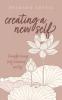 Creating a New Self