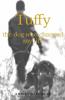 Tuffy : The Dog Who Changed My Life
