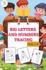 Big Letters And Numbers Tracing : Homeschool Preschool Learning Activities