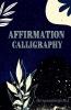 Affirmation Calligraphy