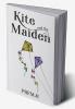 Kite and the Maiden : A Short Novel