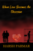 When Love Becomes An Obsession
