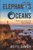 Elephants And Oceans : Poetic Encounters From Here And There