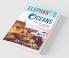 Elephants And Oceans : Poetic Encounters From Here And There