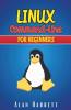 Linux Command-Line For Beginners: Guide For Hackers To Learn The Fundamentals Of Command-Line Administration And Security. Essentials And Hints Are Included (2022 Crash Course)