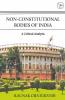 Non Constitutional Bodies Of India A Critical Analysis