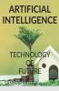 Artificial Intelligence : Technology Of The Future