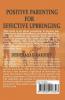 POSITIVE PARENTING FOR EFFECTIVE UPBRINGING : UNDERSTAND YOUR CHILD MASTER NEW WAYS OF PARENTING WIN YOUR CHILD'S HEART AND BECOME AN IDEAL PARENT