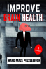 Improve Brain Health | Hard Maze Puzzle Book | Volume 1