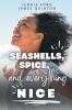 Seashells Spice and Everything Nice (These First Letters Book Two)