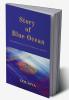 Story of Blue Ocean : Scintillating story of few friends on a mission
