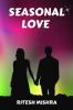 SEASONAL LOVE : Love is not unconditional