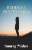 Behind A Pretty Smile