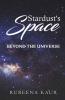 Stardust'S Space: Beyond The Universe