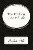 The Forlorn Side Of Life