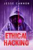 Ethical Hacking : A Complete Guide With Tips And Tricks. Find Out About Penetration Testing And Cyber Security By Studying Advanced Ethical Hacking Methods And Techniques (2022 For Beginners)