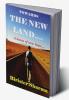 TOWARDS  THE NEW LAND….: A dawn of new hope….