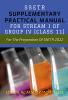 SSETR: SUPPLEMENTARY PRACTICAL MANUAL FOR STREAM I OF GROUP IV [CLASS 11] : For The Preparation Of SSETR 2022