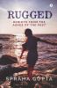 Rugged: Rebirth From The Ashes Of The Past