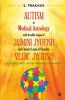 Autism In Medical Astrology With Arudha Lagna Of Jaimini Jyotish And Chandra Lagna Of Parashar Vedic Jyotish Decoding Past Life Sin Through Nakshatra
