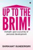 Up To The Brim! : Embark Upon A Journey Of Personal Development