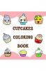 CUPCAKES COLORING BOOK : Big simple pictures to color cute cakes  activity book easy to color age 2+