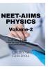 Neet - Aiims Physics(Volume 2) : This Book Is Designed Strictly According To The Syllabus Prescribed By Various Competitive Exams At Undergraduate Level Like Neet Aiims Iit Jee  Upcet And Other...