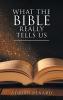 What the Bible Really Tells Us