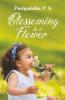 Blossoming To A Flower
