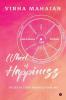 Wheel Of Happiness: Secrets That Worked For Me