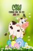 Cow Coloring Book for Kids Ages 4 - 8 : Children Coloring Book filled with Cows for boys girls kids and beginners (Toddlers Preschoolers & Kindergarten)