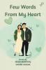 Few Words From My Heart : Unique and Astonishing Love Stories