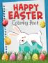 Happy Easter Coloring Book : Funny & Cute Large Print Holiday Colouring Patterns with Big Easy & Simple Drawings for Kids and Toddlers