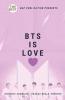 Bts Is Love