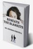Beneath the Blankets : A Collection of Anecdotes