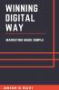 Winning Digital Way: Marketing Made Simple