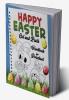 Happy Easter Cut and Paste Workbook for Preschool : Amazing Coloring and Cutting Kids Activity Book Easter Basket Stuffer
