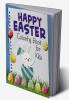 Happy Easter Coloring Book for Kids : Funny & Cute Large Print Holiday Colouring Patterns with Big Easy & Simple Drawings for Kids and Toddlers | Adorable Easter Bunnies and Charming Easter...