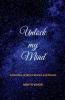 Unlock My Mind: Collection Of Short Stories And Poems