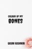 Colour Of My Bones