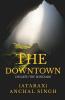 The Downtown : Unearth The Boneyard